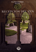 Recepción del zen en Occidente entre cristianos, Ana María Schlüter, Zendo Betania