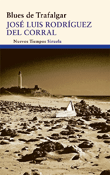 Blues de Trafalgar, José Luis Rodríguez del Corral, Siruela