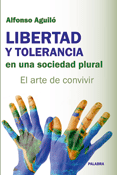 Libertad y tolerancia en una sociedad plural, Alfonso Aguiló, Palabra