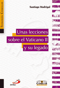 Unas lecciones sobre el Vaticano II y su legado, Santiago Madrigal, San Pablo-Comillas