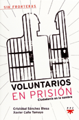 Voluntarios en prisión, Cristobal Sánchez Blesa y Xavier Caño Tamayo, PPC