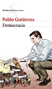 Democracia, Pablo Gutiérrez, Seix Barral