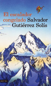 El escalador congelado, Salvador Gutiérrez Solís, Destino