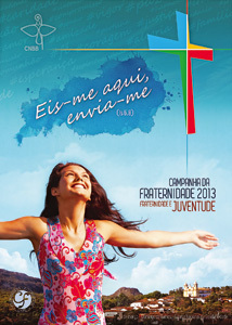 cartel de la Campaña de la Fraternidad Cuaresma 2013 Brasil