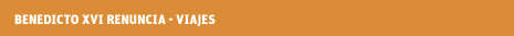 papa Benedicto XVI renuncia viajes fuera de Italia
