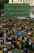 Fe y nueva evangelización, un libro de Manuel Sánchez Monge, BAC