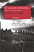 El oscuro invierno, novela de David Mark, Siruela