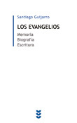 Los evangelios. Memoria-Biografía-Escritura, Santiago Guijarro, Sígueme
