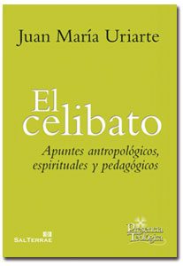 El celibato, libro de Juan María Uriarte, Sal Terrae