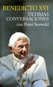 Últimas conversaciones, libro de Benedicto XVI y Peter Seewald, Mensajero edición española