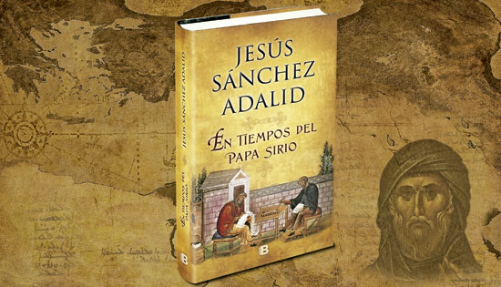En tiempos del papa sirio, nueva novela de Jesús Sánchez Adalid, en Ediciones B