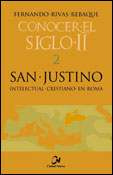San Justino. Intelectual cristiano en Roma, un libro de Fernando Rivas, Ciudad Nueva