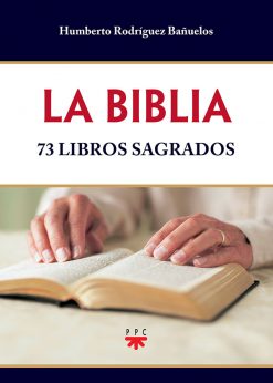 La Biblia. 73 libros sagrados.