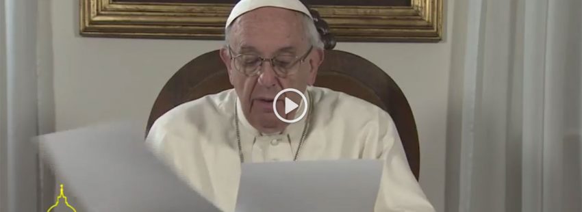 papa Francisco envía un vídeo de saludo los días previos a la visita apostólica abril 2017