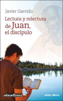 Lectura y relectura de Juan el discípulo, Javier Garrido, Verbo Divino