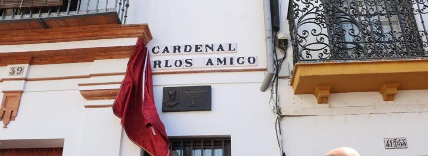 El cardenal Carlos Amigo estrena su calle en Sevilla
