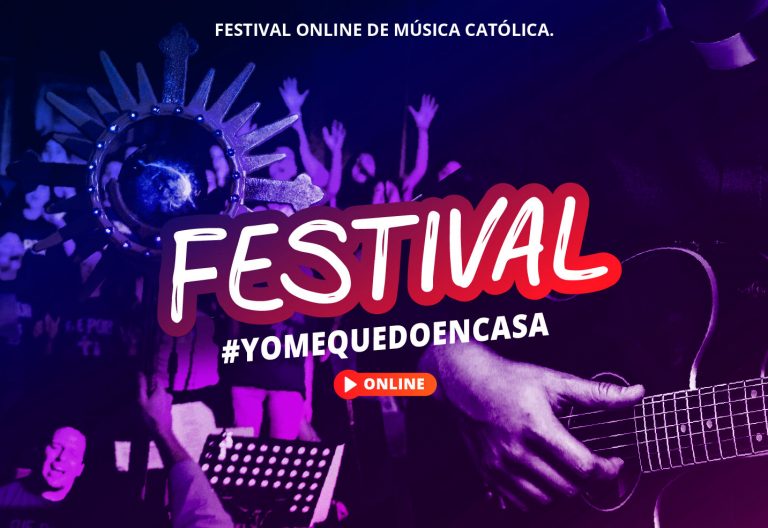 Festival Yo me quedo en casa católico