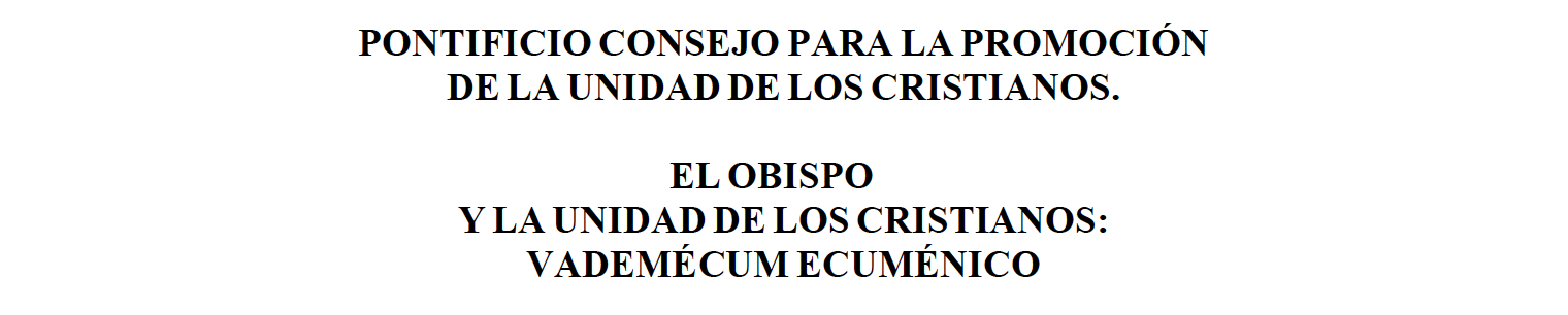 'El obispo y la unidad de los cristianos: vademécum ecuménico', del Pontificio Consejo para la