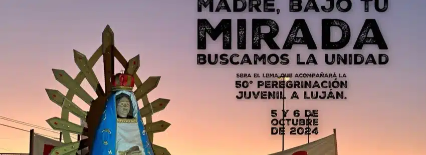 50 años peregrinando hacia la casa de la Virgen de Luján, Patrona de la Argentina