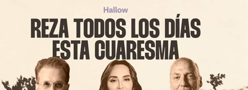 La app de oración Hallow lanza un reto cuaresmal con Escrivá de Balaguer