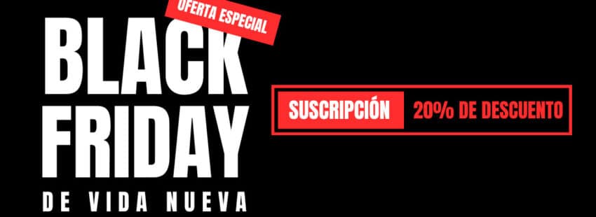 El Black Friday de Vida Nueva: suscríbete a la revista en papel con un 20% de descuento