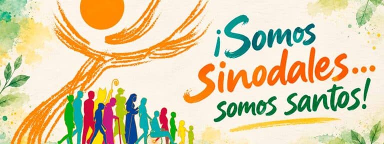 ¡Somos sinodales… somos santos!