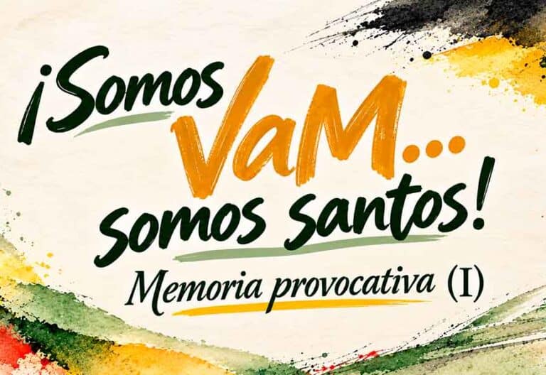 ¡Somos VaM… somos santos! (I) – Memoria provocativa