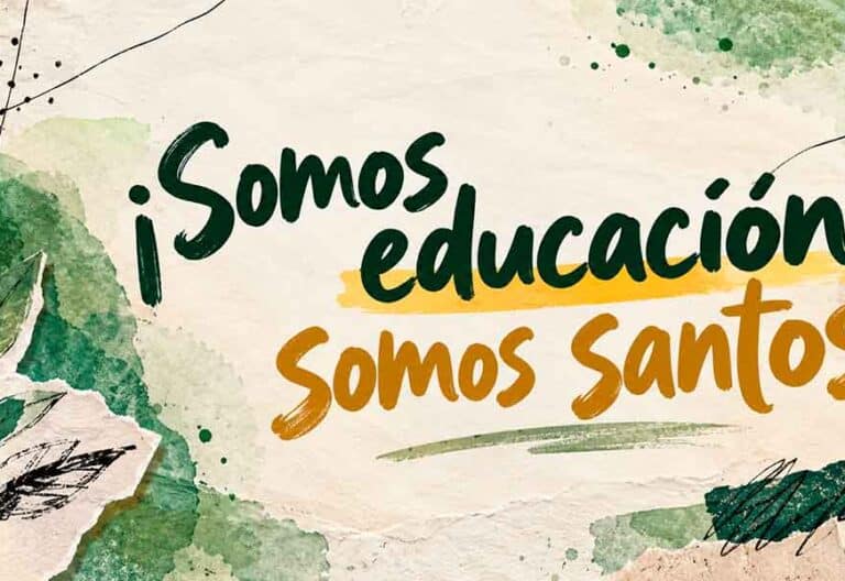 ¡Somos educación… somos santos!